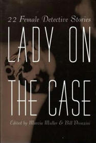 Lady on the Case: 22 Female Detective Stories