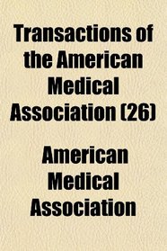 Transactions of the American Medical Association (26)