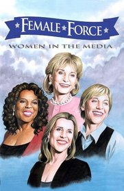 Female Force: Women Of The Media