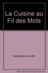 La cuisine au fil des mots (French Edition)