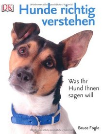 Hunde richtig verstehen (If Your Dog Could Talk) (German Edition)