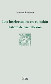 Los Intelectuales En Cuestion / Intellectuals in Question: Esbozo De Una Reflexion (Filosofia) (Spanish Edition)