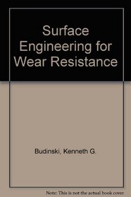 Surface Engineering for Wear Resistance