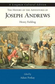 History of the Adventures of Joseph Andrews, The, A Longman Cultural Edition for History of the Adventures of Joseph Andrews, The, A Longman Cultural Edition