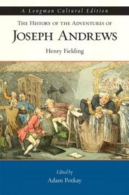 History of the Adventures of Joseph Andrews, The, A Longman Cultural Edition for History of the Adventures of Joseph Andrews, The, A Longman Cultural Edition