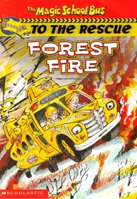 Forest Fire (Magic School Bus to the Rescue, No 1)