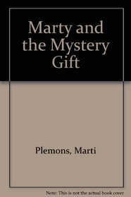 Marty and the Mystery Gift (Grace Street Kids)