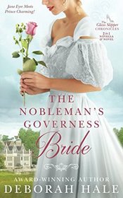 The Nobleman's Governess Bride (The Glass Slipper Chronicles)