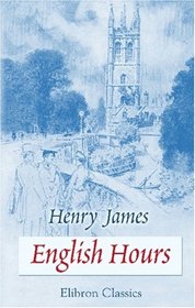 English Hours: With Illustrations by Joseph Pennell