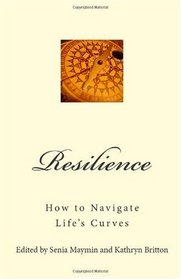 Resilience: How to Navigate Life's Curves (Positive Psychology News)