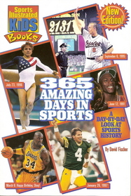 Sports Illustrated For Kids: 365 Amazing Days in Sports