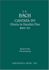 Cantata No. 191: Gloria in Excelsis Deo, BWV 191 - Vocal Score (Latin Edition)