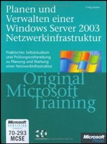Planen und verwalten einer Microsoft Windows Server 2003-Netzwerkinfrastruktur.