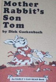 Mother Rabbit's Son Tom (An Early I Can Read Book)