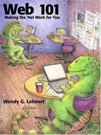 Web 101: Making the Net Work for You (2nd Edition)