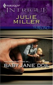 Baby Jane Doe (Precinct, Bk 4) (Harlequin Intrigue, No 947)