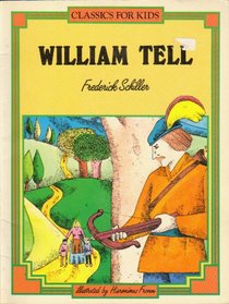 William Tell (Classics for Kids)
