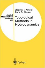 Topological Methods in Hydrodynamics (Applied Mathematical Sciences)