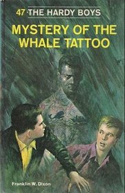 Hardy Boys 47: The Mystery of the Whale Tattoo GB (Hardy Boys)