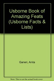 Usborne Book of Amazing Feats (Facts & lists)