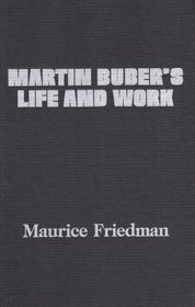 Martin Buber's Life and Work
