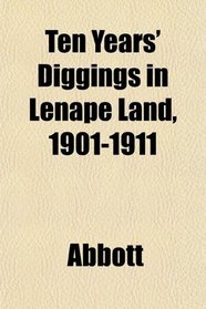 Ten Years' Diggings in Lenp Land, 1901-1911