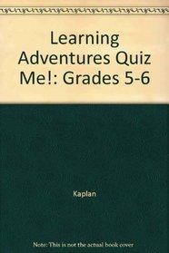 Learning Adventures Quiz Me!: Grades 5-6