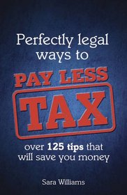 Perfectly Legal Ways to Pay Less Tax