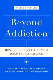 Beyond Addiction: How Science and Kindness Help People Change