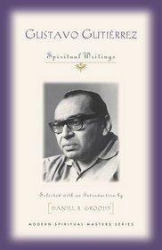 Gustavo Gutierrez: Spiritual Writings (Modern Spiritual Masters)