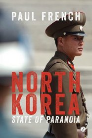 North Korea: State of Paranoia: A Modern History