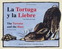 La Tortuga y la Liebre/The Tortoise and the Hare: Una Fabula de Esopo/An Aesop's Fable (Dual Language)