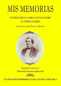 Mis memorias, o, Puerto Rico como lo encontre y como lo dejo (Spanish Edition)