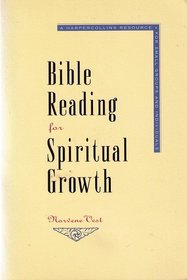 Bible Reading for Spiritual Growth: A Harpercollins Resource for Small Groups and Individuals