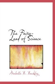 The Fairy-Land of Science