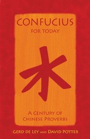 Confucius for Today: A Century of Chinese Proverbs