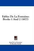 Fables De La Fontaine: Books 1 And 2 (1877)