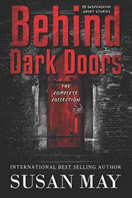 Behind Dark Doors The Complete Collection