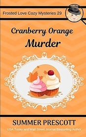 Cranberry Orange Murder (Frosted Love, Bk 29)