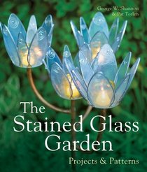 The Stained Glass Garden : Projects & Patterns