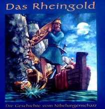 Das Rheingold.