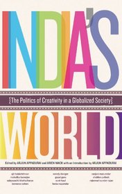 India's World: The Politics of Creativity In a Globalized Society