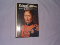 The reluctant king: Joseph Bonaparte : King of the Two Sicilies and Spain