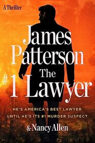 The #1 Lawyer: Patterson's greatest southern legal thriller yet