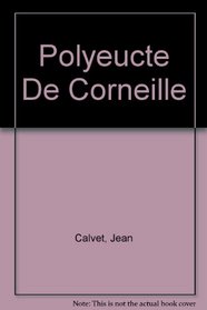 Polyeucte de Corneille - Etude et Analyse (French Edition)