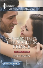 200 Harley Street: The Soldier Prince (Harlequin Medical, No 673) (Larger Print)