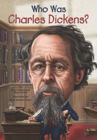 Who Was Charles Dickens? (Who Was...?)