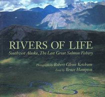Rivers of Life: Southwest Alaska, the Last Great Salmon Fishery