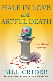 Half in Love with Artful Death (Dan Rhodes, Bk 21)