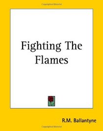 Fighting The Flames